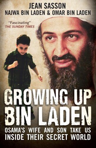 Jean Sasson - Growing Up Bin Laden: Osama's Wife And Son Take Us Inside Their Secret World - Preis vom 01.10.2026 17:08:56 h