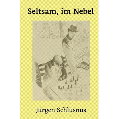Seltsam, im Nebel, Taschenbuch von Jürgen Schlusnus, Epubli, 978-3-7598-3064-7
