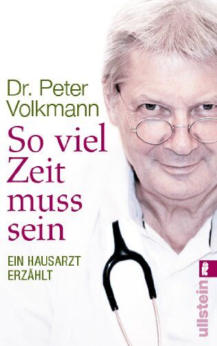 Peter Volkmann - So viel Zeit muss sein: Ein Hausarzt erzählt - Preis vom 30.09.2026 09:01:18 h