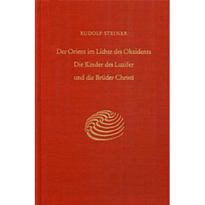 Der Orient im Lichte des Okzidents, Gebundene Ausgabe von Rudolf Steiner, Rudolf Steiner, 978-3-7274-1130-4