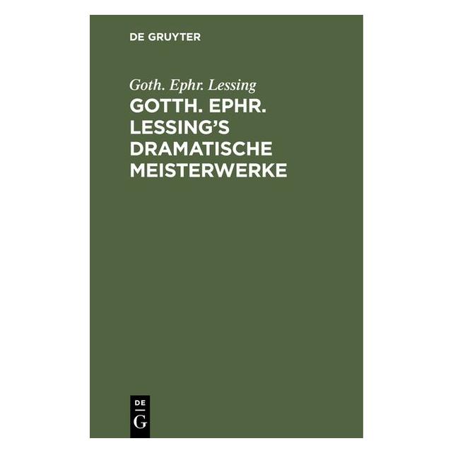 De Gruyter Lessing:Gotth. Ephr. Lessings dramatis (Deutsch, Hardcover, Gotthold Ephraim Lessing) (67780728)