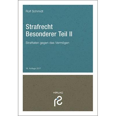 Strafrecht Besonderer Teil II, Paperback von Rolf Schmidt, Schmidt, Rolf