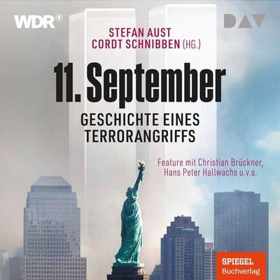 11. September. Geschichte eines Terrorangriffs - , Audio, 9783742443106