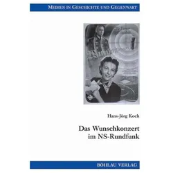 Das Wunschkonzert im NS-Rundfunk, Fachbücher von Hans-Jörg Koch
