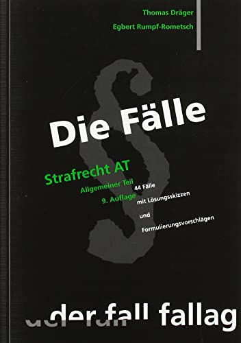 Thomas Dräger - Die Fälle. Strafrecht AT: 44 Fälle mit Lösungsskizzen und Formulierungsvorschlägen - Preis vom 30.09.2026 09:01:18 h