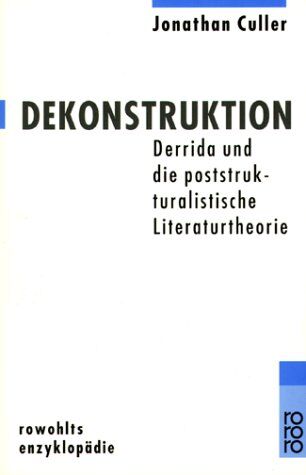 Jonathan Culler - Dekonstruktion: Derrida und die poststrukturalistische Literaturtheorie - Preis vom 30.09.2026 22:30:23 h