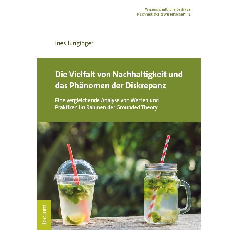 Tectum Die Vielfalt von Nachhaltigkeit und das Phänomen der Diskrepanz (Deutsch, Softcover, Ines Junginger) (56189510)