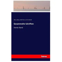 Gesammelte Schriften, Belletristik von Erich Schmidt, Adolf Stern, Otto Ludwig