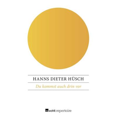 Du kommst auch drin vor, Taschenbuch von Hanns Dieter Hüsch, Rowohlt Repertoire
