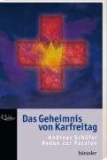 Andreas Schäfer - Das Geheimnis von Karfreitag. Predigten zur Passion - Preis vom 09.10.2026 07:28:09 h