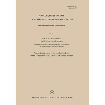 Werkstückgüte und Fertigungskosten beim Innen-Feindrehen und Außenrund-Einstechschleifen, Taschenbuch von Herwart Opitz, VS Verlag für