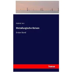 Metallurgische Reisen, Ratgeber von Gabriel Jars