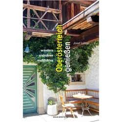 Oberösterreich geniessen, Reisebücher von Josef Leitner