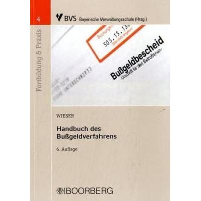 Handbuch des Bußgeldverfahrens, Taschenbuch von Raimund Wieser, Boorberg, 978-3-415-04286-5