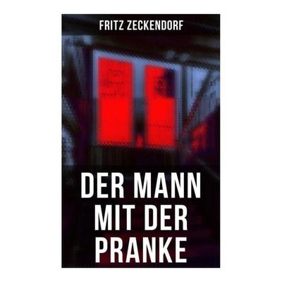Der Mann mit der Pranke, Taschenbuch von Fritz Zeckendorf, Musaicum Books, 978-80-272-6049-2