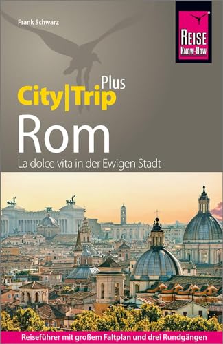 Frank Schwarz - Reise Know-How Reiseführer Rom (CityTrip PLUS): mit Stadtplan und kostenloser Web-App - Preis vom 18.10.2026 19:22:15 h