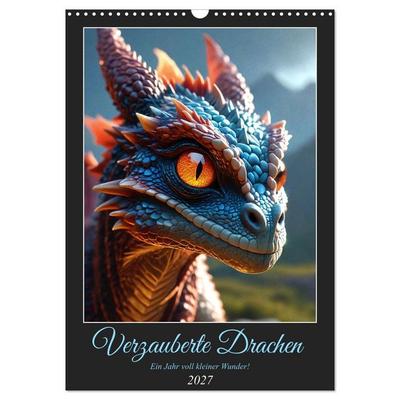 Verzauberte Drachen: Ein Jahr voll kleiner Wunder! (Wandkalender 2027 DIN A3 hoch), CALVENDO Monatskalender