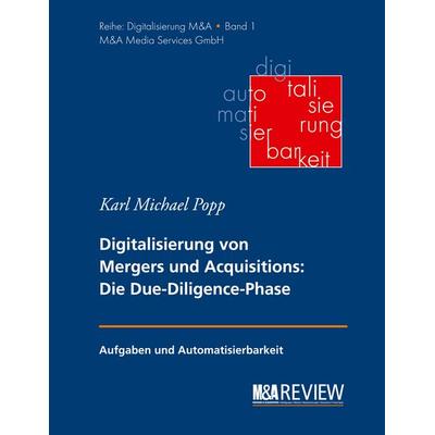 Grundlagen der Digitalisierung von Mergers und Acquisitions, Taschenbuch von Karl Michael Popp, BoD – Books on Demand, 978-3-7519-5923-0