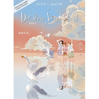 Der freie Vogel fliegt, Band 3, Taschenbuch von Jidi,Ageng, Chinabooks E. Wolf, 978-3-905816-74-7
