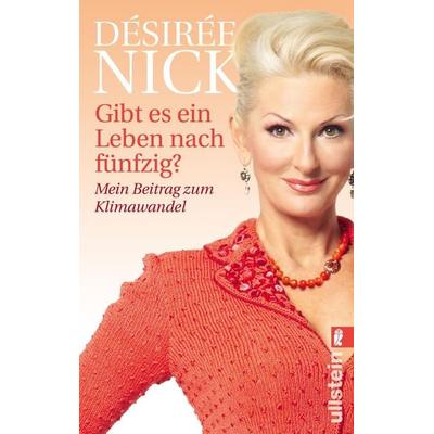 Gibt es ein Leben nach fünfzig?, Taschenbuch von Desiree Nick, Ullstein Taschenbuch