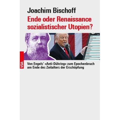 Ende oder Renaissance sozialistischer Utopien?, Taschenbuch von Joachim Bischoff, Vsa, 978-3-96488-172-4