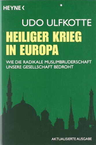 Udo Ulfkotte - Heiliger Krieg in Europa: Wie die radikale Muslimbruderschaft unsere Gesellschaft bedroht - Preis vom 30.09.2026 09:01:18 h