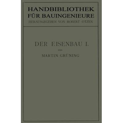 Der Eisenbau, Taschenbuch von Martin Grüning, Springer Berlin, 978-3-642-89105-2