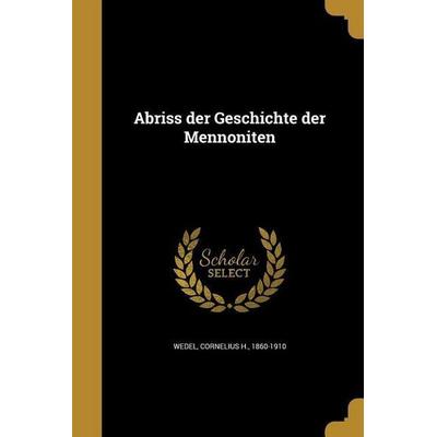 Abriss der Geschichte der Mennoniten, Taschenbuch von , Creative Media Partners, LLC, 978-1-360-05989-1