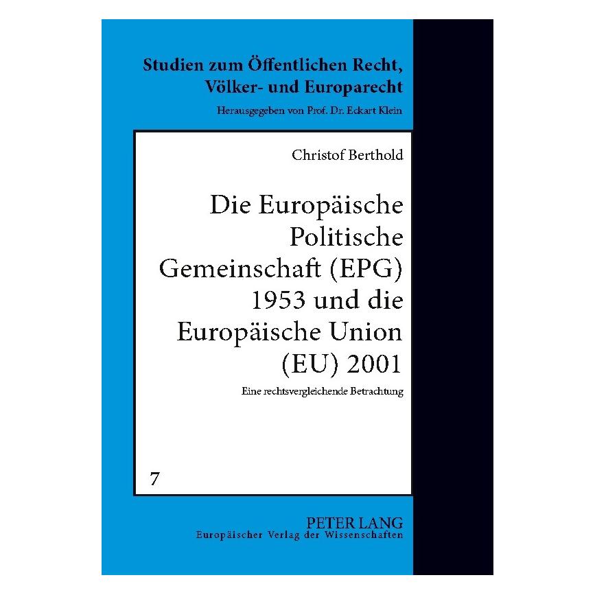 Peter Lang Die Europäische Politische Gemeinschaft (EPG) 1953 und die Europäische Union (EU) 2001 (Softcover, Christof Berthold) (56025150)