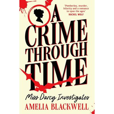 A Crime Through Time, Taschenbuch von Amelia Blackwell, Pan MacMillan, 978-1-03-505411-4