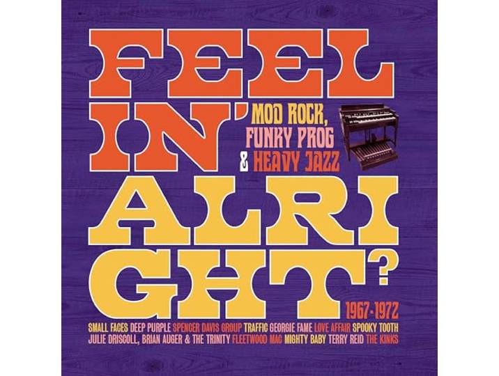 FEELIN' ALRIGHT - MOD, ROCK, FUNKY PROG & HEAVY JAZZ 1967-1972 3CD CLAMSHELL BOX