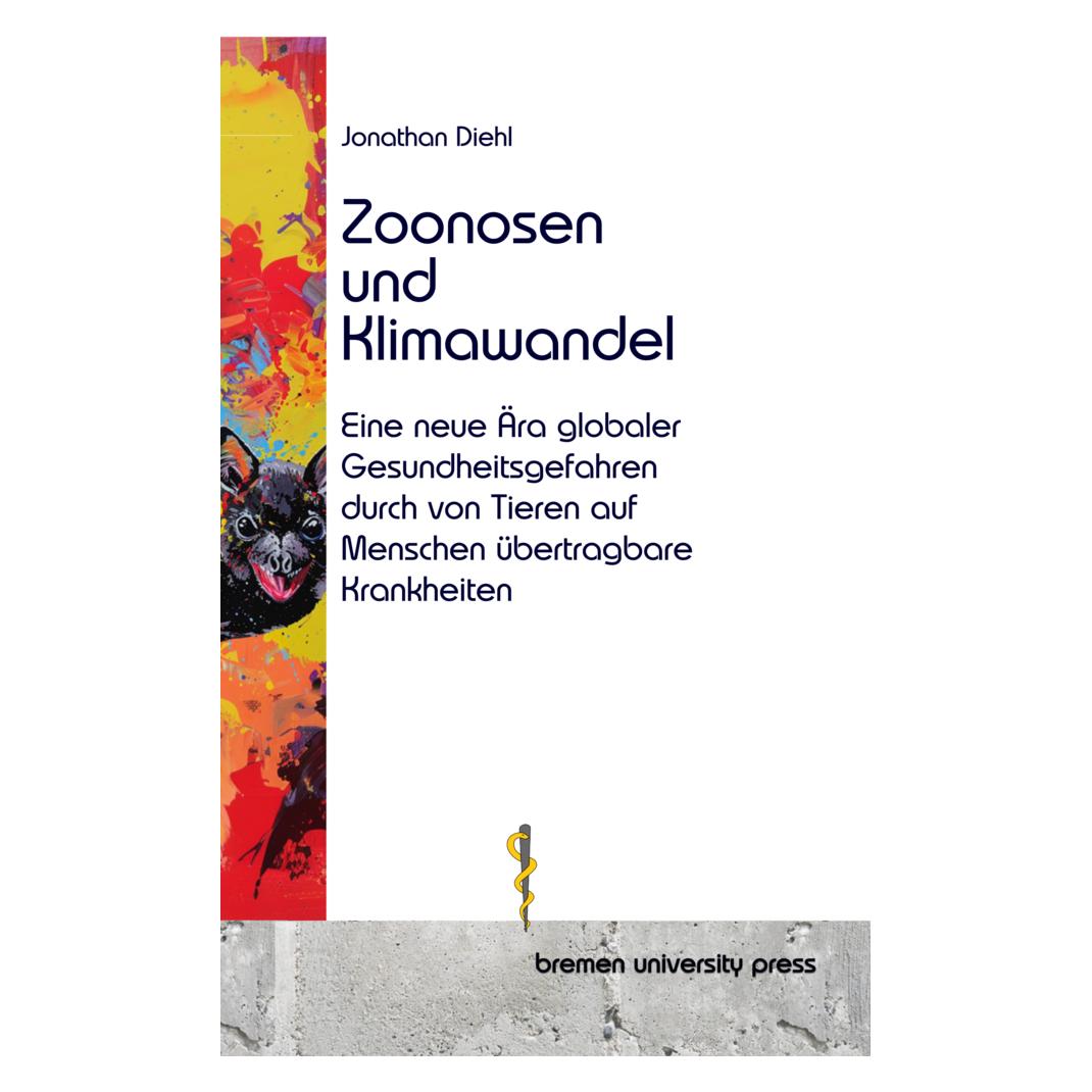 Bremen University Zoonosen und Klimawandel (Deutsch, Softcover, Jonathan Diehl) (57083430)