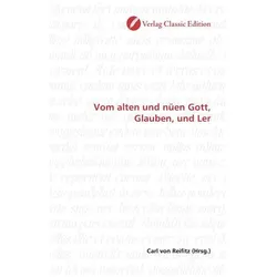 Vom alten und nüen Gott, Glauben, und Ler, Fachbücher von Carl von Reifitz