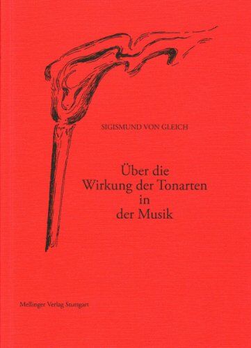 Gleich, Sigismund von - Über die Wirkung der Tonarten in der Musik - Preis vom 09.10.2026 07:28:09 h