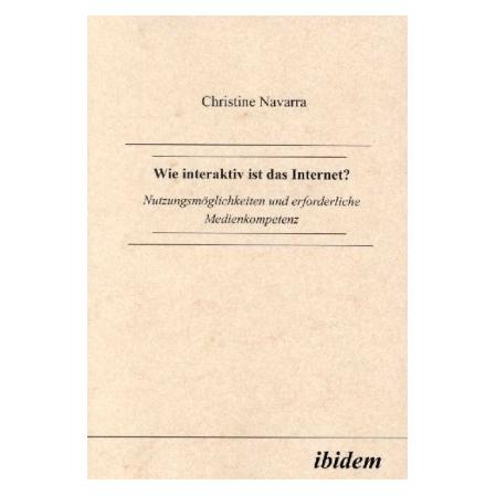 ibidem Wie interaktiv ist das Internet? (Deutsch, Softcover, Christine Navarra) (51403251)