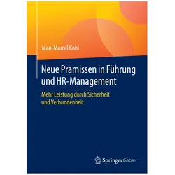 Neue Prämissen in Führung und HR-Management, Fachbücher von Jean-Marcel Kobi