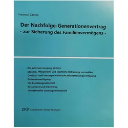 Der Nachfolge-Generationenvertrag - zur Sicherung des Familienvermögens, Ratgeber von Hartmut Zantke