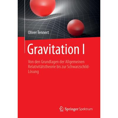 Gravitation I, Taschenbuch von Oliver Tennert, Springer Berlin, 978-3-662-70589-6
