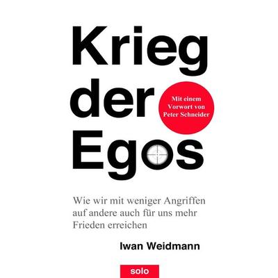 Krieg der Egos, Taschenbuch von Iwan Weidmann, Epubli, 978-3-7575-7131-3