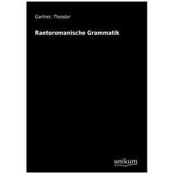 Raetoromanische Grammatik, Schulbücher von Theodor Gartner