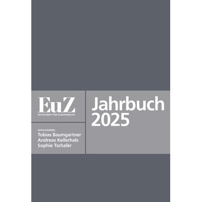 EuZ - Zeitschrift für Europarecht - Jahrbuch 2025, Taschenbuch von Andreas Kellerhals, EIZ Publishing, 978-3-03994-060-8