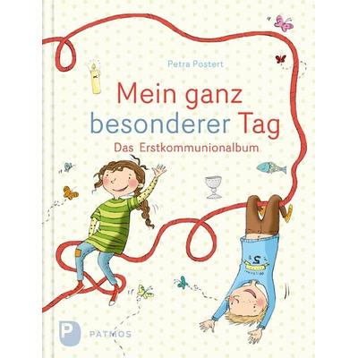 Mein ganz besonderer Tag - Das Erstkommunion Erinnerungsalbum, Gebundene Ausgabe von Petra Postert, Patmos Verlag