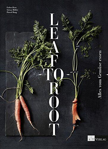 Esther Kern - Leaf to Root: Alles vom Gemüse essen - Preis vom 10.10.2026 11:48:34 h