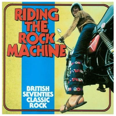 Riding the Rock Machine: British Seventies Classic - Various, CD, 5013929188808