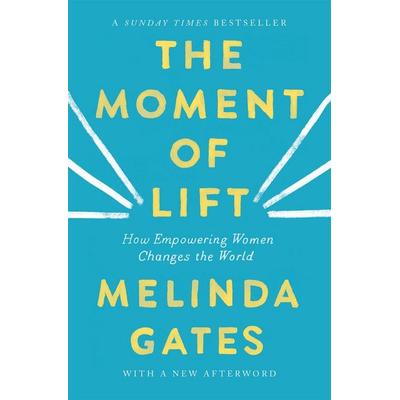 The Moment of Lift, Taschenbuch von Melinda French Gates, Pan MacMillan, 978-1-03-508285-8