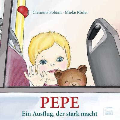 Pepe, Taschenbuch von Clemens Fobian, Marta Press UG (haftungsbeschränkt), 978-3-944442-64-8