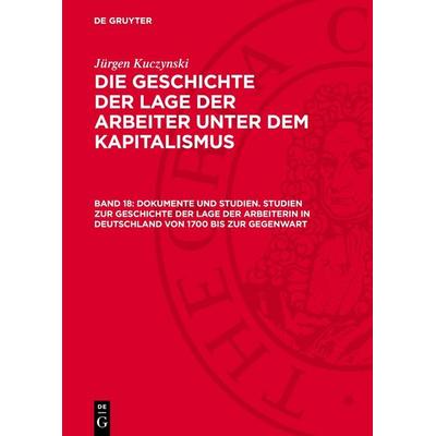 Dokumente und Studien. Studien zur Geschichte der Lage der Arbeiterin in Deutschland von 1700 bis zur Gegenwart, Gebundene Ausgabe von Jürgen