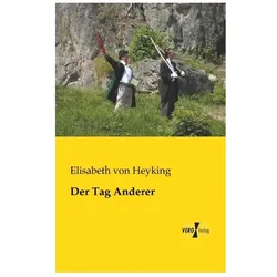 Der Tag Anderer, Belletristik von Elisabeth Von Heyking