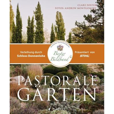 Pastorale Gärten, Gebundene Ausgabe von Clare Foster, Plantvs Verlag, 978-3-912078-05-3