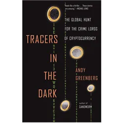 Tracers in the Dark, Ratgeber von Andy Greenberg